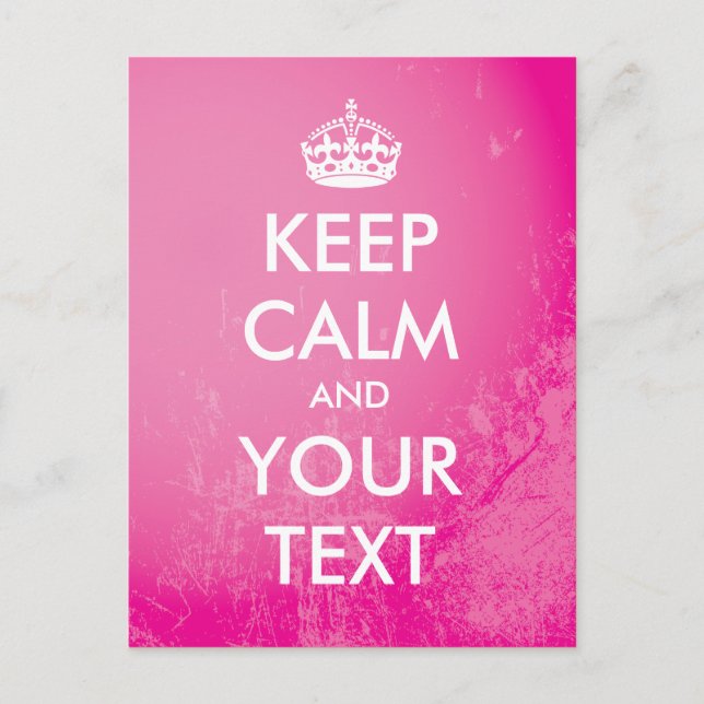 Create your own "Keep Calm" (pink grunge) Postcard (Front)
