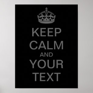 Create Your Own "Keep Calm" Poster (med grey)