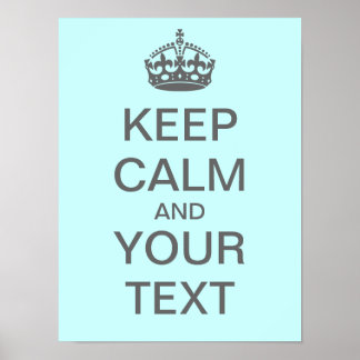 Create Your Own "Keep Calm" Poster (med grey)