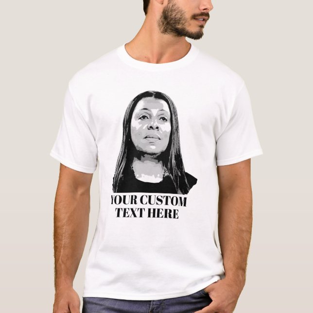 Create your Own Letitia James Design T-Shirt (Front)