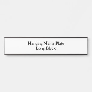 Create Your Own Long Black Hanging Name Plate
