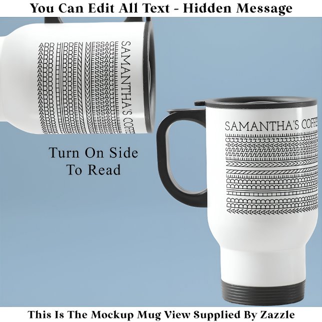 Create Your Own Long Hidden Message 148BW Novelty Travel Mug (Creator Uploaded)