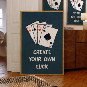 Create Your Own Luck Motivational Wall Poster