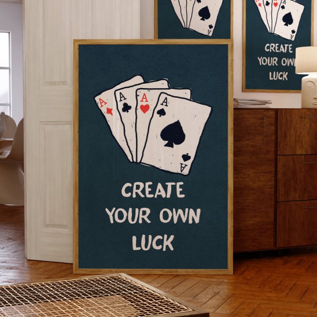 Create Your Own Luck Motivational Wall Poster (Creator Uploaded)