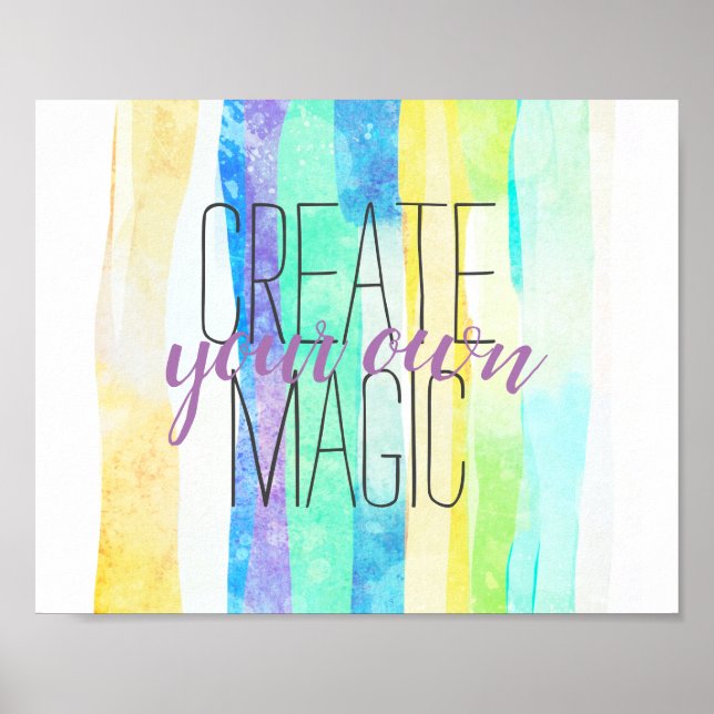 create your own magic quote on watercolor stripes poster (Front)