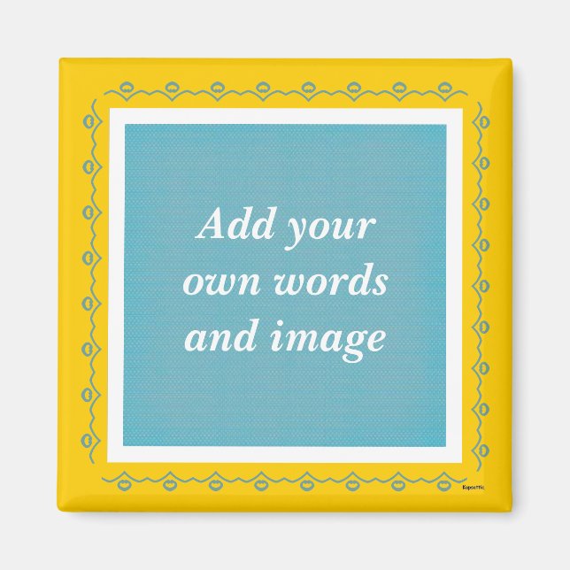 Create Your Own Magnet (teal) (Front)