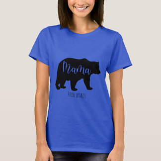 Create Your Own Mama Bear T-Shirt