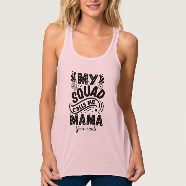 Create Your Own Mama Squad Quote Singlet (Front)