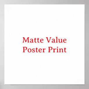 Create Your Own Matte Value Poster Print