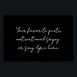 Create Your Own Modern Minimalist Script Quote Poster<br><div class="desc">Create your own custom quote poster wall art. Features modern minimalist script typography.</div>
