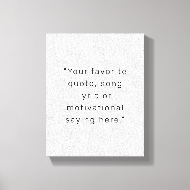 Create Your Own Modern Personalised Quote Canvas Print (Front)