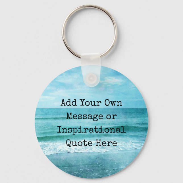 Create Your Own Motivational Inspirational Quote Key Ring (Front)