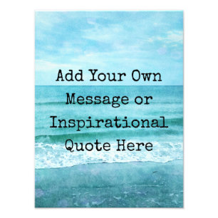 Create Your Own Motivational Inspirational Quote Photo Print