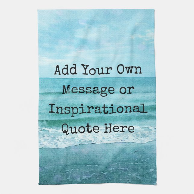 Create Your Own Motivational Inspirational Quote Tea Towel (Vertical)