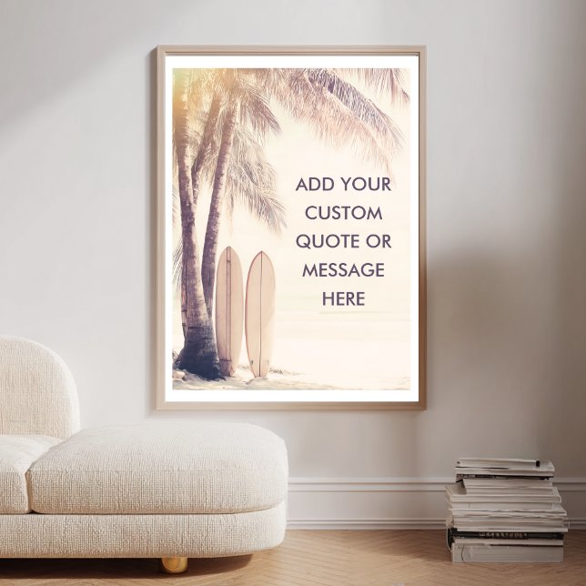 Create Your Own Motivational-Surfboard Palm Beach Poster (Creator Uploaded)