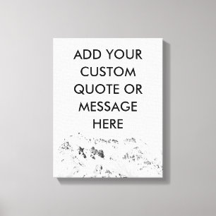 Create Your Own Mountain Custom Quote Canvas Print