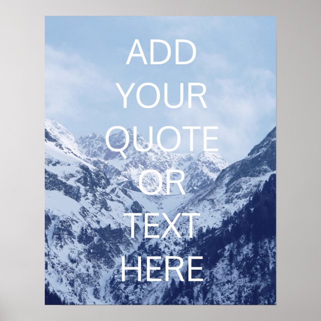 Create Your Own Mountain Inspirational Quote  Poster (Front)