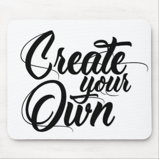Create Your Own  Mouse Pad