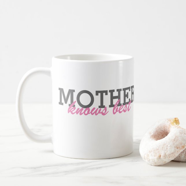 Create your own mug - mother knows best (With Donut)