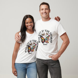 Create Your Own Never Give Up Butterfly T-Shirt