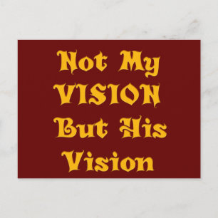 Create Your Own Not my Vision but His Vision Postcard