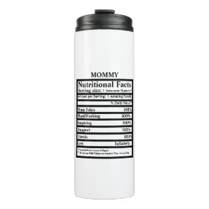 Create your own nutritional facts Mothers day Thermal Tumbler