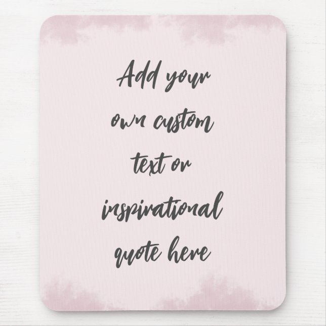 Create Your Own Pastel Motivational Quote Mouse Pad (Front)