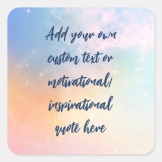 Create Your Own Pastel Motivational Quote Square Sticker