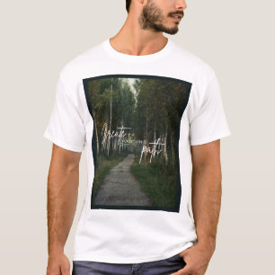 Create Your Own Path Nature Forest Hiking Graphic T-Shirt
