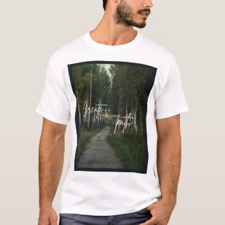 Create Your Own Path Nature Forest Hiking Graphic  T-Shirt