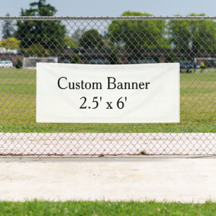 create your own personalise Vinyl 2.5' x 6'outdoor Banner