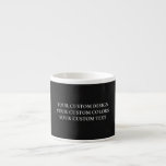 Create Your Own Personalised Espresso Cup<br><div class="desc">Customise this product by adding your own images and text and choosing your favourite fonts and colours. Visit Aviary Art on Zazzle to view our entire collection of easy to personalise,  high quality products!</div>