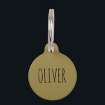 CREATE YOUR OWN PERSONALIZE DUST OLIVE COLOR PET TAG<br><div class="desc">Personalise and add your little friends name and your information,  or change the wording all together.  
You can also transfer this design to all products on the Zazzle Site,  and it is really simple. Just see above where it says transfer design to a product.</div>