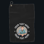 Create your Own Photo Golf Towel<br><div class="desc">Personalized Photo Golf Towel. This custom golf towel features your own photo printed in the center of the lower half, set against a sleek black background with crisp white fonts for text above and below the image. Add a name, funny phrase, date, or short message to make it uniquely yours....</div>