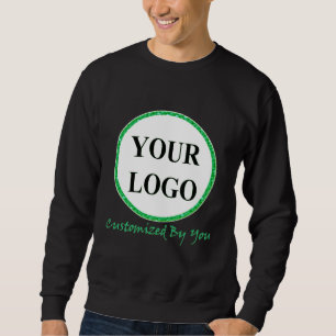 Create Your Own Picture ADD YOUR LOGO HERE Sweatshirt