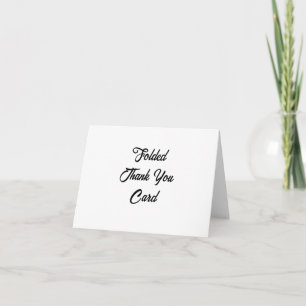 Create Your Own Promotion 4" x 5.6" Folded Thank You Card