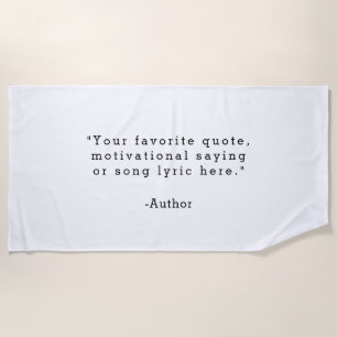 Create Your Own Quote Beach Towel