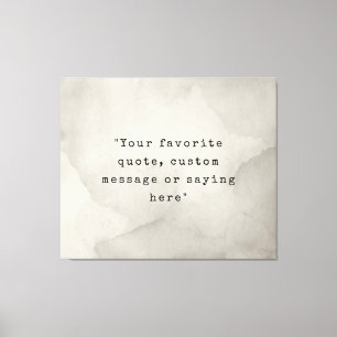 Create Your Own Quote Canvas Print