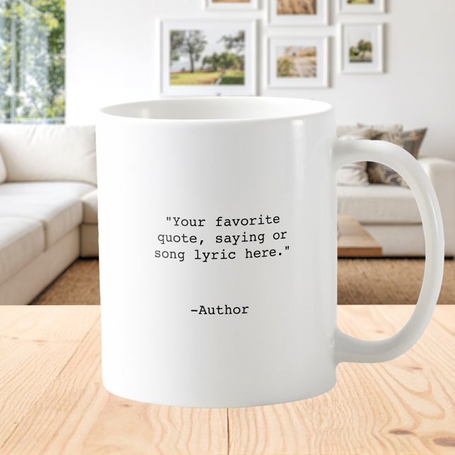 Create Your Own Quote Coffee Mug (Creator Uploaded)