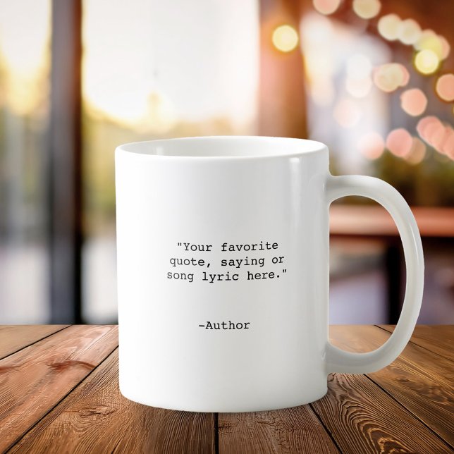 Create Your Own Quote Coffee Mug (Creator Uploaded)