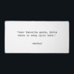 Create Your Own Quote Desk Mat<br><div class="desc">Create your own custom quote desk mat. Features minimalist typewriter typography.</div>