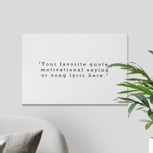 Create Your Own Quote Faux Canvas Print