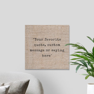 Create Your Own Quote Faux Canvas Print