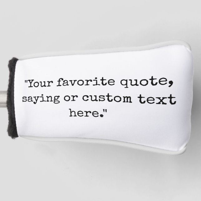 Create Your Own Quote Golf Head Cover (Front)