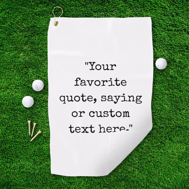 Create Your Own Quote Golf Towel (Creator Uploaded)