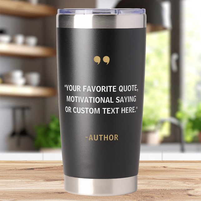 Create Your Own Quote Insulated Tumbler (Creator Uploaded)