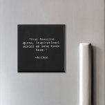 Create Your Own Quote Magnet<br><div class="desc">Create your own custom quote magnet. Features minimalist typewriter typography.</div>