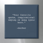 Create Your Own Quote Magnet<br><div class="desc">Create your own custom quote magnet. Features minimalist typewriter typography.</div>