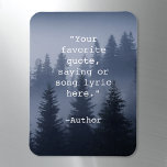 Create Your Own Quote Nature Landscape<br><div class="desc">Create your own custom quote magnet. Features minimalist typewriter typography and moody forest nature landscape background.</div>