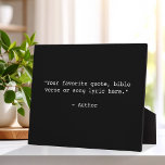 Create Your Own Quote Plaque<br><div class="desc">Create your own custom quote plaque. Add your favourite saying,  song lyric,  bible verse or personalised text in minimalist typewriter typography.</div>